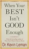 Leman, Kevin: When Your Best Isn't Good Enough