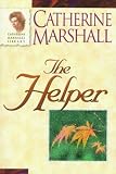 Marshall, Catherine: The Helper Marshall, Catherine: The Helper