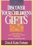 Fortune, Don: Discover Your Children's Gifts Fortune, Don: Discover Your Children's Gifts