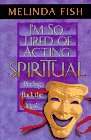 Fish, Melinda: I'm So Tired of Acting Spiritual : Peeling Back the Mask Fish, Melinda: I'm So Tired of Acting Spiritual : Peeling Back the Mask