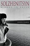 Pearce, Joseph: Solzhenitsyn: A Soul in Exile Pearce, Joseph: Solzhenitsyn: A Soul in Exile
