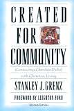 Grenz, Stanley J.: Created for Community: Connecting Christian Belief With Christian Living