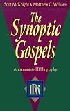 McKnight, Scot: The Synoptic Gospels: An Annotated Bibliography McKnight, Scot: The Synoptic Gospels: An Annotated Bibliography