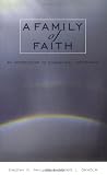 Okholm, Dennis L.: A Family of Faith: An Introduction to Evangelical Christianity Okholm, Dennis L.: A Family of Faith: An Introduction to Evangelical Christianity