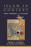 Cotterell, Peter: Islam in Context: Past, Present, and Future Cotterell, Peter: Islam in Context: Past, Present, and Future