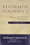 Vriend, John: Reformed Dogmatics: Sin And Salvation in Christ Vriend, John: Reformed Dogmatics: Sin And Salvation in Christ