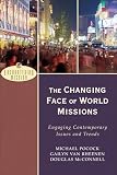 Van Rheenen, Gailyn: The Changing Face of World Missions: Engaging Contemporary Issues And Trends Van Rheenen, Gailyn: The Changing Face of World Missions: Engaging Contemporary Issues And Trends