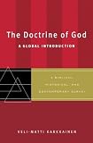 Karkkainen, Veli-Matti: The Doctrine of God: A Global Introduction Karkkainen, Veli-Matti: The Doctrine of God: A Global Introduction