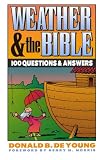 Deyoung, Donald B.: Weather and the Bible: 1000 Questions and Answers Deyoung, Donald B.: Weather and the Bible: 1000 Questions and Answers