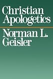 Geisler, Norman L.: Christian Apologetics