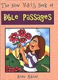 Adams, Anne: The New Kids Book of Bible Passages Adams, Anne: The New Kids Book of Bible Passages
