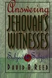 Reed, David A.: Answering Jehovah's Witnesses: Subject by Subject
