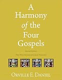 Daniel, Orville: A Harmony of the Four Gospels: The New International Version Daniel, Orville: A Harmony of the Four Gospels: The New International Version