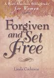 Jones, Kathy: Forgiven and Set Free: A Post-Abortion Bible Study for Women
