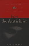 Gundry, Bob: First the Antichrist: Why Christ Wont Come Before the Antichrist Does Gundry, Bob: First the Antichrist: Why Christ Wont Come Before the Antichrist Does
