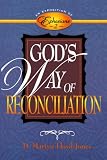 Lloyd-Jones, O Martyn: God's Way of Reconciliation: Exposition of Ephesians 2