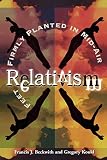 Beckwith, Francis J.: Relativism: Feet Firmly Planted in Mid-Air