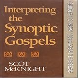 McKnight, Scot: Interpreting the Synoptic Gospels
