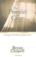 The Promises of Grace: Living in the Grip of&hellip;
