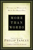 Yancey, Philip: More Than Words: Contemporary Writers on the Works That Shaped Them Yancey, Philip: More Than Words: Contemporary Writers on the Works That Shaped Them