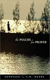 Moore, T. M.: The Psalms for Prayer Moore, T. M.: The Psalms for Prayer