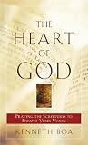 Boa, Kenneth: The Heart Of God: Praying The Scriptures To Expand Your Vision