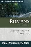 Boice, James Montgomery: Romans: Justification by Faith, Romans 1-4 Boice, James Montgomery: Romans: Justification by Faith, Romans 1-4