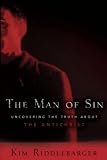 Riddlebarger, Kim: The Man of Sin: Uncovering the Truth About the Antichrist Riddlebarger, Kim: The Man of Sin: Uncovering the Truth About the Antichrist