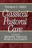 Oden, Thomas C.: Ministry Through Word and Sacrament