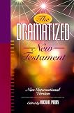 Perry, Michael: The Dramatized New Testament: New International Version