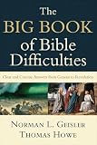 Geisler, Norman L.: The Big Book of Bible Difficulties: Clear and Concise Answers from Genesis to Revelation Geisler, Norman L.: The Big Book of Bible Difficulties: Clear and Concise Answers from Genesis to Revelation