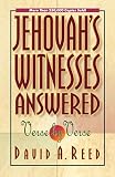 Reed, David A.: Jehovah's Witnesses: Answered Verse by Verse