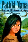 Thomasma, Kenneth: Pathki Nana: Kootenai Girl Solves a Mystery Thomasma, Kenneth: Pathki Nana: Kootenai Girl Solves a Mystery