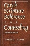 Kruis, John G.: Quick Scripture Reference for Counseling Kruis, John G.: Quick Scripture Reference for Counseling