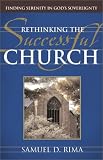 Rima, Samuel D.: Rethinking the Successful Church: Finding Serenity in God's Sovereignty