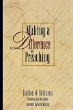 Robinson, Haddon W.: Making a Difference in Preaching Robinson, Haddon W.: Making a Difference in Preaching