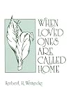 Wernecke, Herbert: When Loved Ones Are Called Home