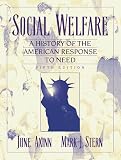 Stern, Mark J.: Social Welfare: A History of the American Response to Need