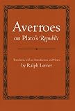 Averroes: Averroes On Plato's Republic Averroes: Averroes On Plato's Republic