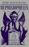 Russell, Jeffrey Burton: Mephistopheles: The Devil in the Modern World Russell, Jeffrey Burton: Mephistopheles: The Devil in the Modern World