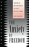 Mehta, Uday Singh: The Anxiety of Freedom: Imagination and Individuality in Locke's Political Thought Mehta, Uday Singh: The Anxiety of Freedom: Imagination and Individuality in Locke's Political Thought