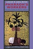 Lesko, Leonard H.: Pharaoh's Workers: The Villages of Deir El Medina
