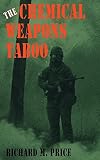 Price, Richard M.: The Chemical Weapons Taboo Price, Richard M.: The Chemical Weapons Taboo