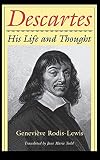 Rodis-Lewis, Genevieve: Descartes: His Life and Thought Rodis-Lewis, Genevieve: Descartes: His Life and Thought
