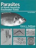 Parasites of North American Freshwater Fishes (0801434092) by Hoffman, G.L. Hoffman, G.L.: Parasites of North American Freshwater Fishes