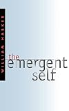 Hasker, William: The Emergent Self Hasker, William: The Emergent Self