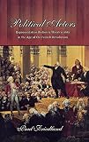 Friedland, Paul: Political Actors: Representative Bodies and Theatricality in the Age of the French Revolution