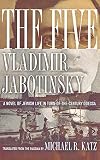 Katz, Michael R.: The Five: A Novel Of Jewish Life In Turn-of-the-century Odessa