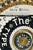 Wershler-Henry, Darren: The Iron Whim: A Fragmented History of Typewriting Wershler-Henry, Darren: The Iron Whim: A Fragmented History of Typewriting