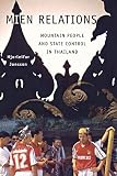 Jonsson, Hjorleifur: Mien Relations: Mountain People And State Control in Thailand